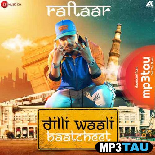 Dilli-Waali-Baatcheet Raftaar mp3 song lyrics